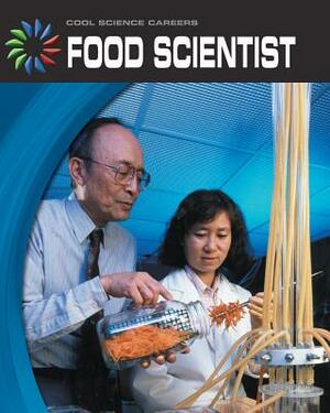 Food Scientist by Barbara A. Somervill