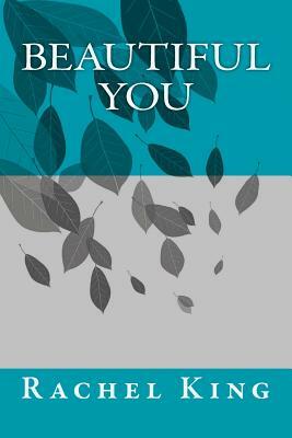 Beautiful You by Marie Holm, Rachel Holm, Joel Holm