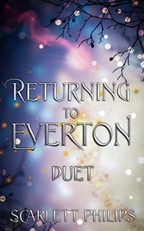 Returning to Everton Duet by Scarlett Philips