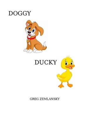 Doggy Ducky by Greg Zemlansky