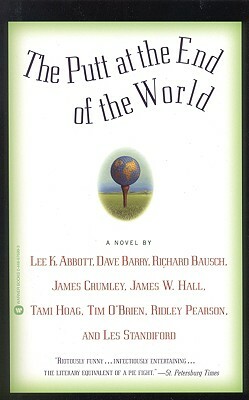 The Putt at the End of the World by Lee K. Abbott
