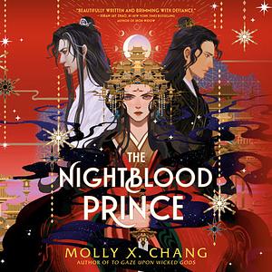 The Nightblood Prince by Molly X. Chang