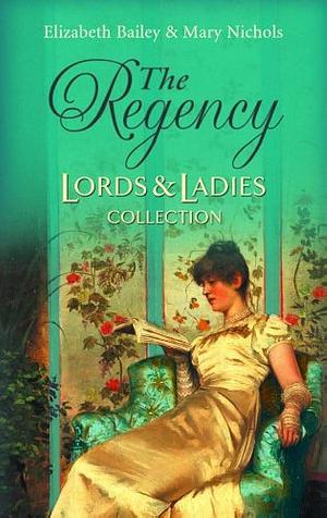 The Regency Lords and Ladies Collection: Prudence / Lady Lavinia's Match, Volume 4 by Elizabeth Bailey, Mary Nichols