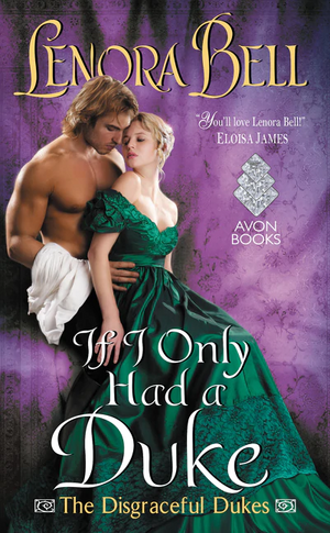 If I Only Had a Duke by Lenora Bell