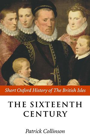 The Sixteenth Century: 1485-1603 by 
