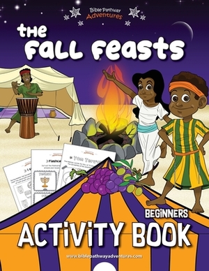 The Fall Feasts Beginners Activity book by Bible Pathway Adventures, Pip Reid