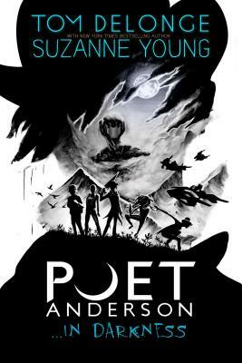 Poet Anderson ...in Darkness, Volume 2 by Suzanne Young, Tom Delonge