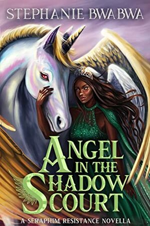 Angel In The Shadow Court by Stephanie BwaBwa