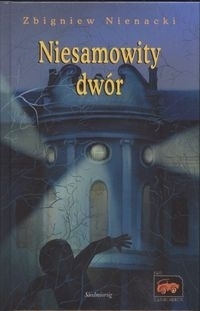 Niesamowity dwór by Zbigniew Nienacki