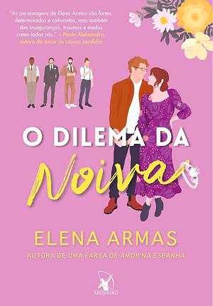 O dilema da noiva by Elena Armas