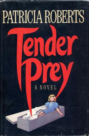 Tender Prey by Patricia Roberts