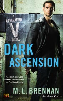 Dark Ascension by M.L. Brennan