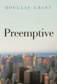 Preemptive by Douglas Grant