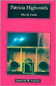 Mar de fondo by Patricia Highsmith