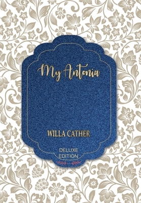 My Antonia by Willa Cather