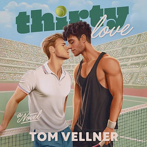 Thirty Love by Tom Vellner