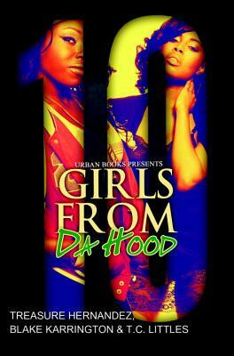 Girls from Da Hood 10 by Treasure Hernandez, Blake Karrington, T. C. Littles