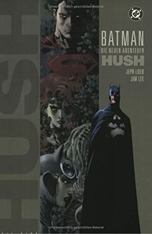 Batman: Die neuen Abenteuer - Hush 1 by Jeph Loeb