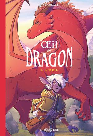 Œil de Dragon — l'Exil by Cha Sandmæl