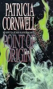 Point of Origin by Patricia Cornwell