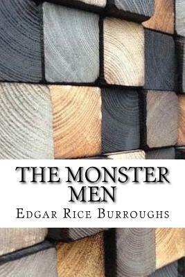 The Monster Men by Edgar Rice Burroughs