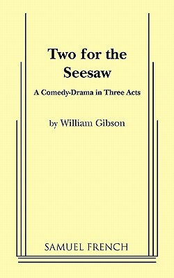 Two for the Seesaw by Wiliam Gibson