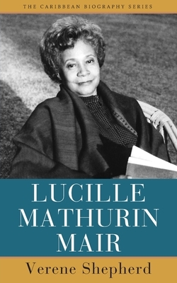 Lucille Mathurin Mair by Verene Shepherd