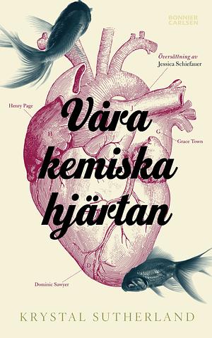 Våra kemiska hjärtan by Krystal Sutherland