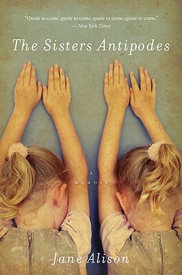 The Sisters Antipodes by Jane Alison