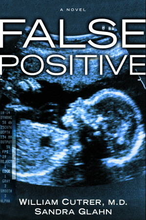 False Positive by William R. Cutrer, Sandra L. Glahn