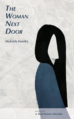 The Woman Next Door by Kuniko Mukoda