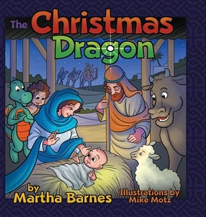 The Christmas Dragon by Martha Barnes