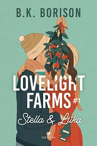 Lovelight Farms by B.K. Borison