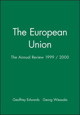 The European Union: The Annual Review 1999 / 2000 by 