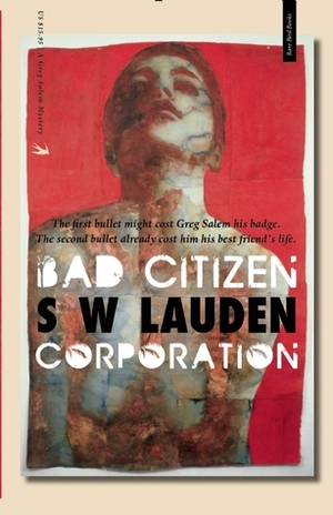 Bad Citizen Corporation by S.W. Lauden