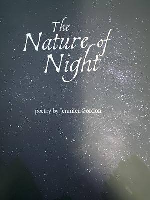 The Nature of Night by Grief, Grief, Poetry › Subjects &amp; Themes › Death, LossPoetry / Anthologies (multiple authors)Poetry / GeneralPoetry / Subjects &amp; Themes / Animals &amp; NaturePoetry / Subjects &amp; Themes / Death, LossPoetry / Women Authors