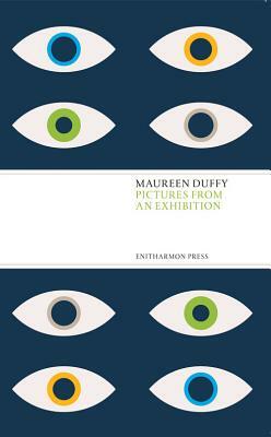 Pictures from an Exhibition by Maureen Duffy