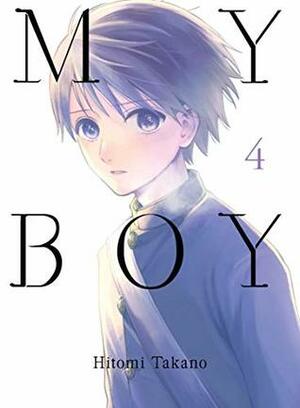My Boy, Vol. 4 by Hitomi Takano