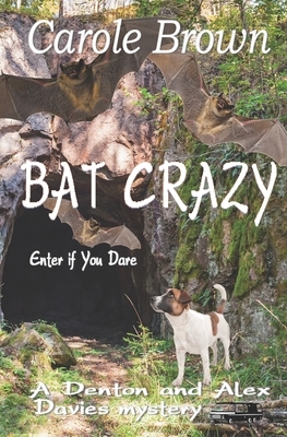 Bat Crazy by Carole Brown