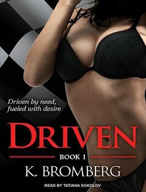 Driven by K. Bromberg