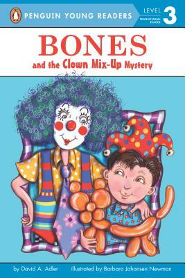 Bones and the Clown Mix-Up Mystery by David A. Adler