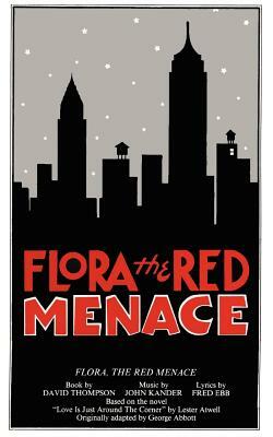 Flora, the Red Menace by David Thompson, John Kander