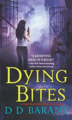 Dying Bites by D.D. Barant