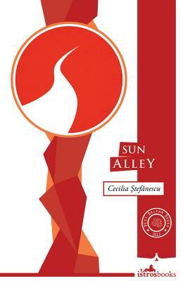 Sun Alley by Cecilia Stefanescu
