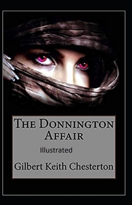 The Donnington Affair Illustrated by G.K. Chesterton