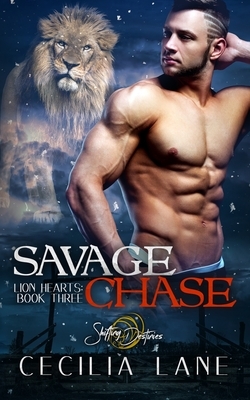 Savage Chase: A Shifting Destinies Lion Shifter Romance by Cecilia Lane