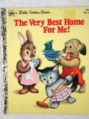 The Very Best Home for Me! by Jane Werner Watson