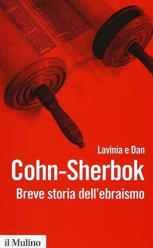 Breve storia dell'ebraismo by Dan Cohn-Sherbok, Lavinia Cohn-Sherbok