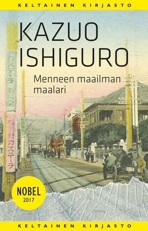 Menneen maailman maalari by Kazuo Ishiguro