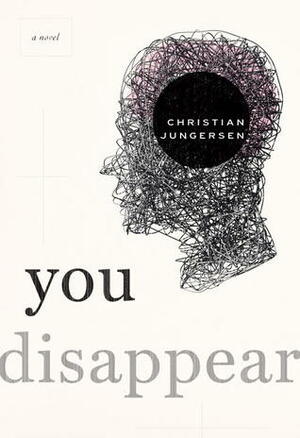 You Disappear by Misha Hoekstra, Christian Jungersen